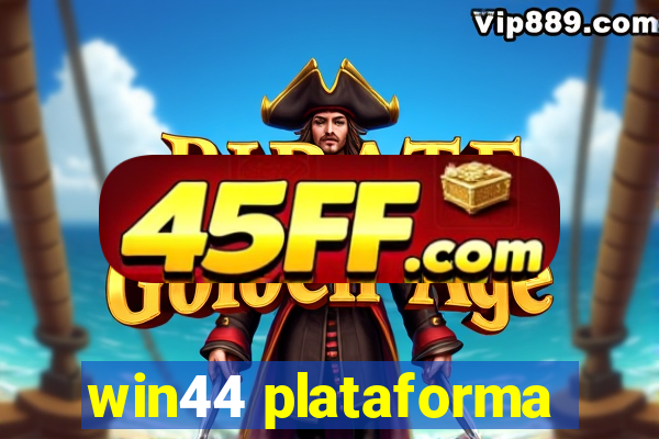 win44 plataforma